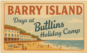 A vintage image promoting Barry Island and Barry Butlins Holiday Camp